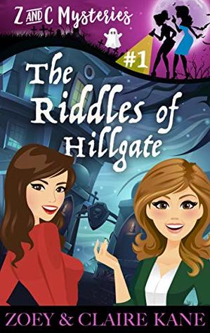 The Riddles of Hillgate (Z & C Mysteries Book 1)