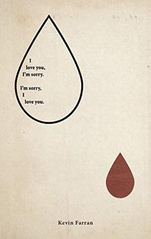 I Love You. I'm Sorry.: I'm Sorry. I Love You