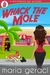 Whack The Mole (Whispering Bay Mystery, #2) by Maria Geraci