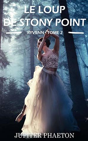 Le loup de Stony Point (Ryvenn t. 2)