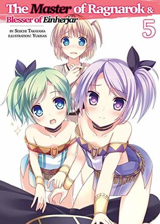 The Master of Ragnarok & Blesser of Einherjar: Volume 5