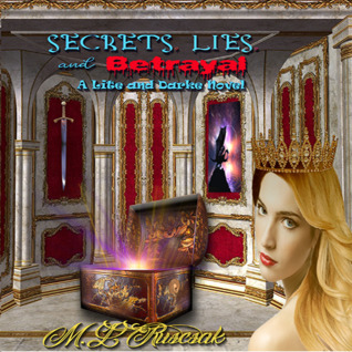 Secret, Lies and Betrayal (Of Lite and Darke Novel #3)