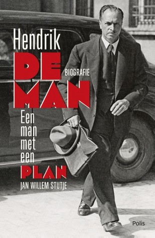 Hendrik de Man : Een man met een plan