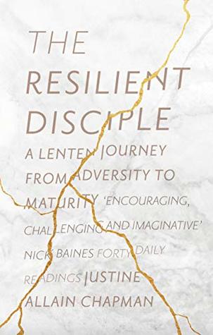 The Resilient Disciple: A Lenten Journey from Adversity to Maturity