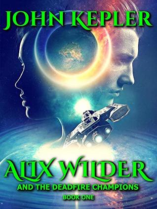 Alix Wilder and the Deadfire Champions: Book One