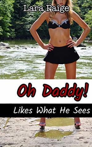 Oh Daddy! Likes What He Sees