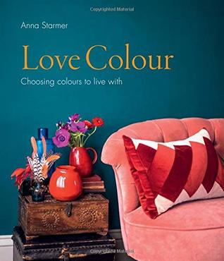 Love Colour: Choosing colours to live with