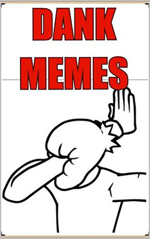 Memes: Hilariously Funny Memes: Dank Comedy Books - Lovely