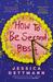How to Be Second Best by Jessica Dettmann
