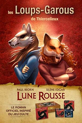 Lune rousse: Les Loups-Garous de Thiercelieux, T1