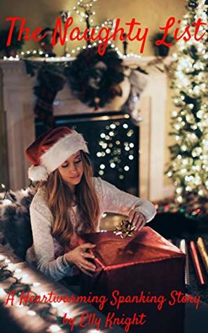 The Naughty List: A Heartwarming Spanking Story