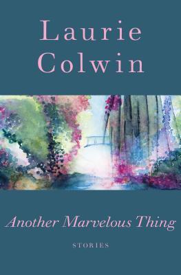 Another Marvelous Thing: Stories