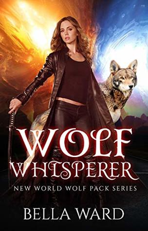 Wolf Whisperer (New World Order Series Book 1)