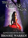 The Chase Is On (Alpha and Betas Book 1)