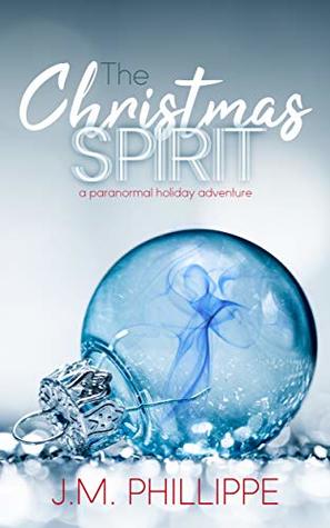 The Christmas Spirit: a paranormal holiday adventure