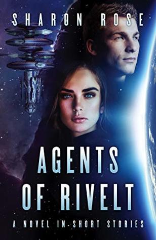 Agents of Rivelt: A Novel in Short Stories
