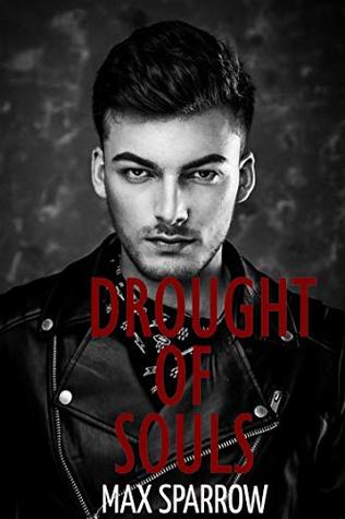 Drought of Souls (My Life Is a Horror Story Book 1)