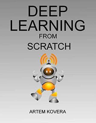 Deep Learning from Scratch: From Basics to Building Real Neural Networks with Keras