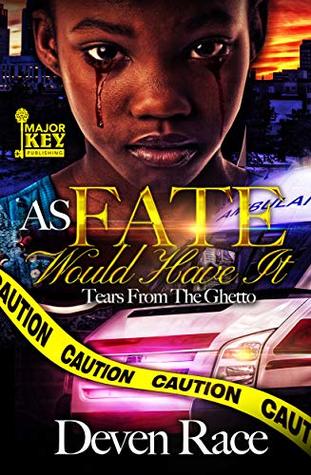 As Fate Would Have It: Tears From The Ghetto