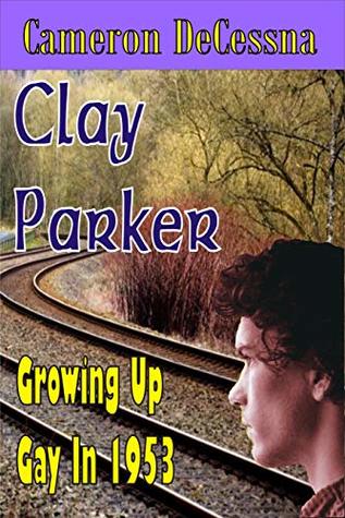 Clay Parker: Growing Up Gay in 1953