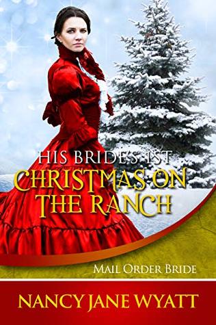 His Bride's 1st Christmas on the Ranch: (Clean Historical Western Romance)