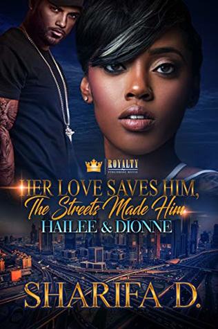 Her Love Saves Him, The Streets Made Him: Hailee & Dionne