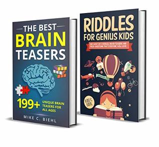 Riddles And Brain Teasers: (2 Manuscripts In 1)- The Ultimate Package Of Never Ending Fun, Laughter & Challenge For Kids And Entire Family (Riddles, Brain Teasers And Trick Questions Book 3)