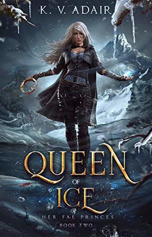 Queen Of Ice Her Fae Princes Book 2 Free Pdf Epub Download