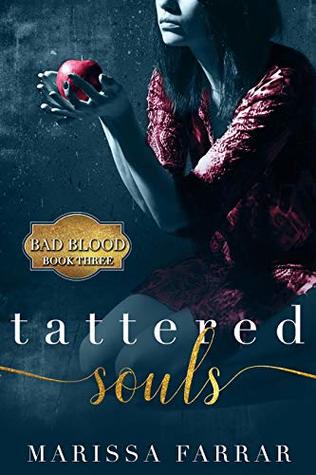 Tattered Souls: A Dark Romance (Bad Blood Book 3)