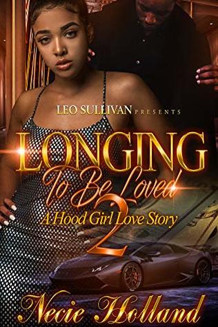 Longing to be Loved 2: A Hood Girl Love Story