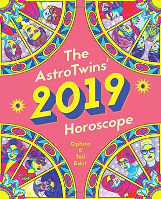 The AstroTwins' 2019 Horoscope: The Complete Annual Astrology Guide for Every Sun Sign