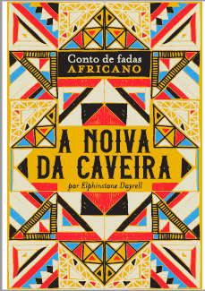 A Noiva da Caveira (Conto De Fadas Africano, #1)
