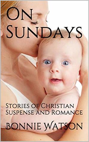 On Sundays: Stories of Christian Suspense and Romance