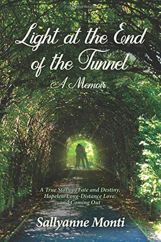 Light at the End of the Tunnel: A Memoir