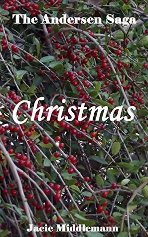 Christmas - The Andersen Saga (The Andersens Book 22)