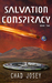 Salvation Conspiracy (Salvation Trilogy, Book 2) by Chad Josey