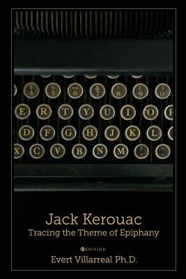 Jack Kerouac: Tracing the Theme of Epiphany