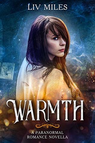 Warmth: A Paranormal Romance Novella