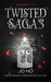 Twisted Saga Collection 3 Twisted Books 7 - 9 (Twisted, #3) by Jo Ho