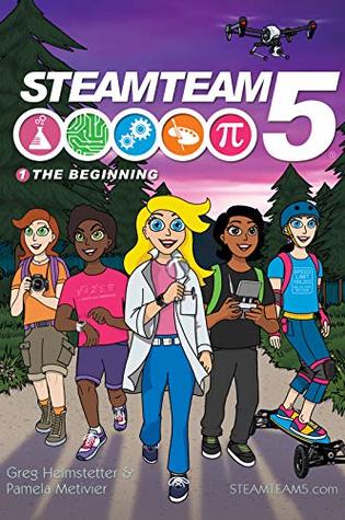 The Beginning: (STEAMTeam 5 Main Series Book 1)