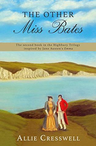 The Other Miss Bates (Highbury, #2)