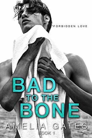 Bad to the Bone book 1: Student teacher romance (Forbidden love)