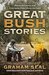 Great Bush Stories Colourful yarns and true tales from life on the land by Graham Seal