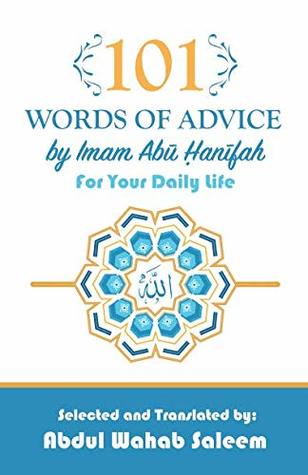 101 Words of Advice by Imam Abu Hanifah