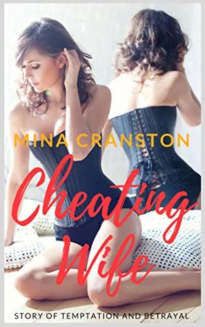 Cheating Wife: Story of Temptation and Betrayal