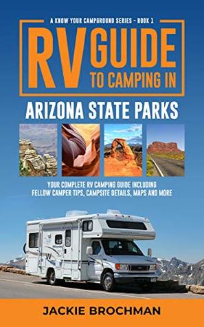 Rv Guide To Camping In Arizona State Parks Your Complete Rv Guide To Camping In Arizona State Parks Your Complete Including Fellow