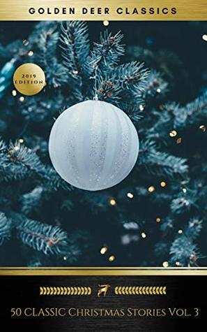 50 Classic Christmas Stories Vol. 3