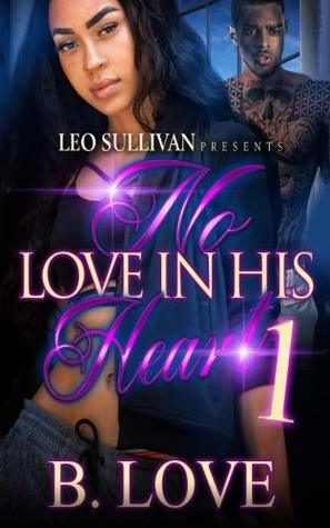 No Love in His Heart: Part 1