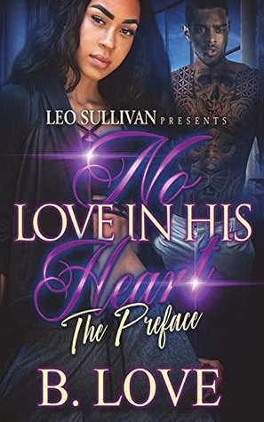 No Love in his Heart: The Preface