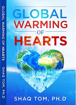 Global Warming of Hearts